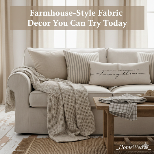🏡 Farmhouse-Style Fabric Decor You Can Try Today