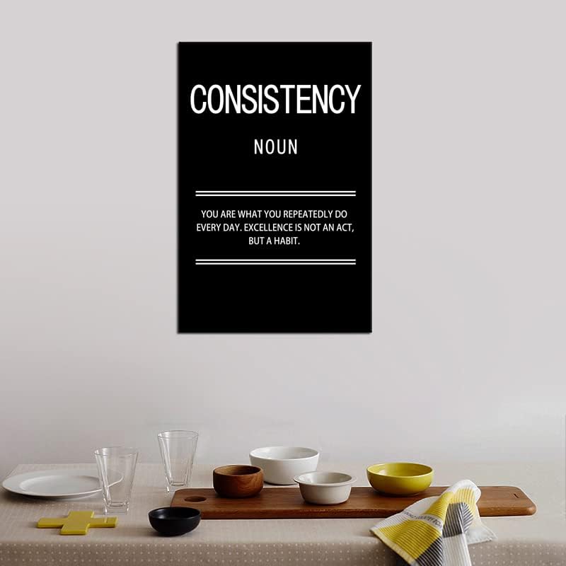 Inspirational Canvas Wall Art Motivational Quotes Consistency Noun Poster Print Artwork Painting Picture for Framed Home Decoration Living Room Office Ready to Hang [12''W X 18''H]