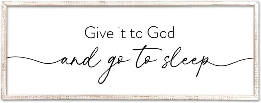 Give It To God And Go to Sleep Wall Decor 40"X15" Master Bedroom Above Bed Large Wood Framed Sign Rustic Guest Room Over Bed Wall Hanging Art (White)