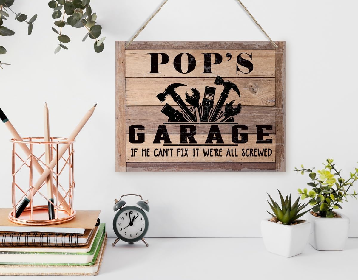 Rustic Sign, Father's Day Gift, Dad's Gift, Grandpa's Gift, Decor Hanging Wood Signs, Printed Wood Wall Art Sign, Pop's Garage, If He Can't Fix It We're All Screwed, Vintage Sign Gift for Grandpa