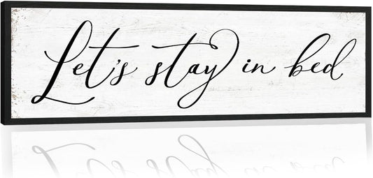 Let's Stay in Bed Sign: Rustic Bedroom Signs Wall Decor Above Bed Framed Modern Farmhouse Family Wall Signs Hanging Plaques Inspirational Quotes Master Bedroom Wall Art 12 x 40 Inch