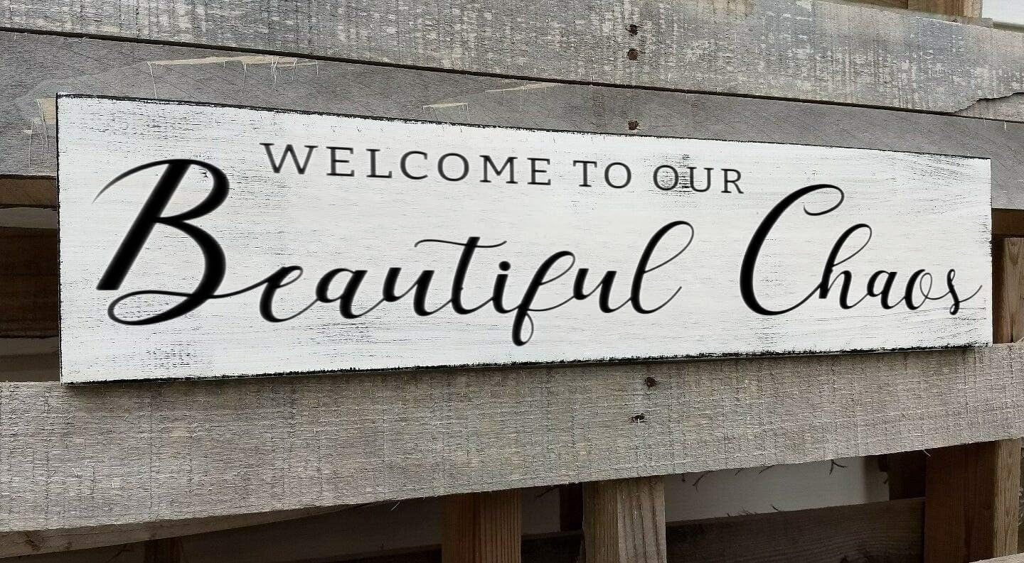 Welcome to Our Beautiful Chaos Sign, Farmhouse Wood Sign, Home and Living Room Decor Housewarming Gift Spring Home Decor (Beautiful Chaos) 4x16 Inch